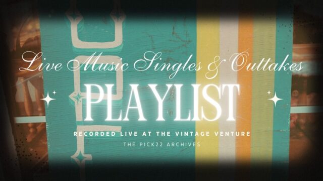 Live Music Singles & Outtakes | The Pick 22 Archive